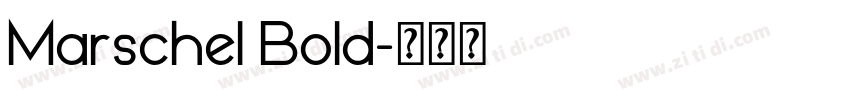 Marschel Bold字体转换